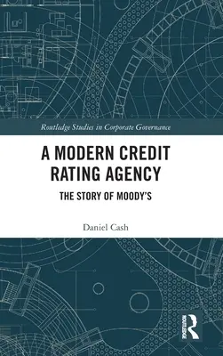 Eine moderne Kreditrating-Agentur: Die Geschichte von Moody's - A Modern Credit Rating Agency: The Story of Moody's