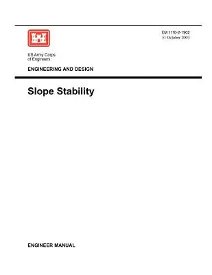 Planung und Entwurf: Hangstabilität (Ingenieurhandbuch 1110-2-1902) - Engineering and Design: Slope Stability (Engineer Manual 1110-2-1902)