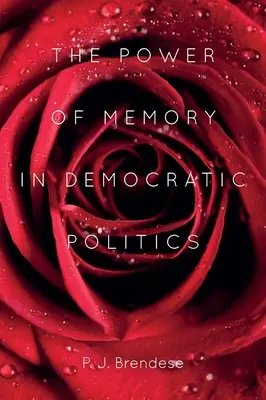 Die Macht der Erinnerung in der demokratischen Politik - The Power of Memory in Democratic Politics