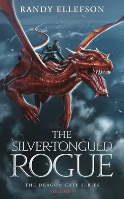 Der silberzüngige Schurke: Die Drachentor-Serie - The Silver-Tongued Rogue: The Dragon Gate Series