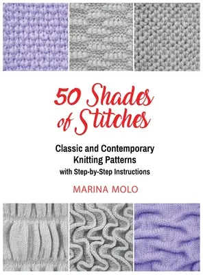 50 Shades of Stitches - Vol 2: Klassische und zeitgenössische Strickmuster - 50 Shades of Stitches - Vol 2: Classic and Contemporay Knitting Patterns