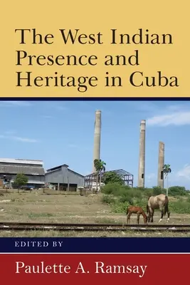 Die westindische Präsenz und das westindische Erbe in Kuba - The West Indian Presence and Heritage in Cuba