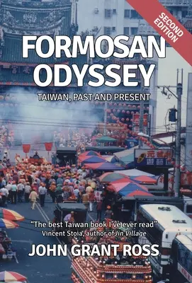 Formosanische Odyssee: Taiwan, Vergangenheit und Gegenwart - Formosan Odyssey: Taiwan, Past and Present