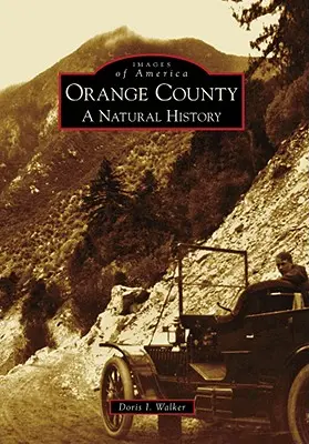 Orange County: Eine Naturgeschichte - Orange County: A Natural History