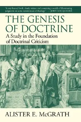 Die Entstehungsgeschichte der Lehre: Eine Studie über die Grundlagen der Lehrkritik - The Genesis of Doctrine: A Study in the Foundation of Doctrinal Criticism