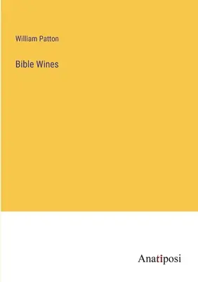 Biblische Weine - Bible Wines