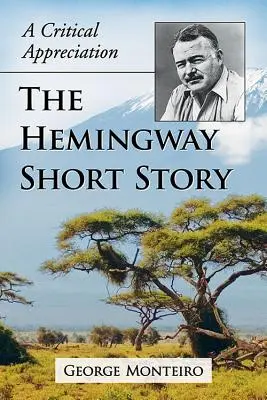 Die Hemingway-Kurzgeschichte: Eine kritische Würdigung - The Hemingway Short Story: A Critical Appreciation