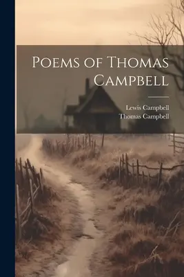 Gedichte von Thomas Campbell - Poems of Thomas Campbell