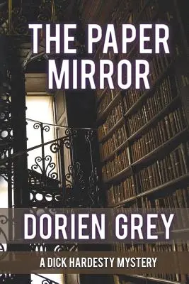 Der Papierspiegel (Ein Dick-Hardesty-Rätsel, #10) - The Paper Mirror (A Dick Hardesty Mystery, #10)