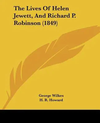Das Leben von Helen Jewett und Richard P. Robinson (1849) - The Lives Of Helen Jewett, And Richard P. Robinson (1849)