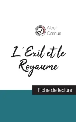 L'Exil et le Royaume de Albert Camus (fiche de lecture et analyse complète de l'oeuvre) - L'Exil et le Royaume de Albert Camus (fiche de lecture et analyse complte de l'oeuvre)