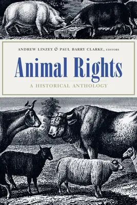 Tierrechte: Eine historische Anthologie - Animal Rights: A Historical Anthology