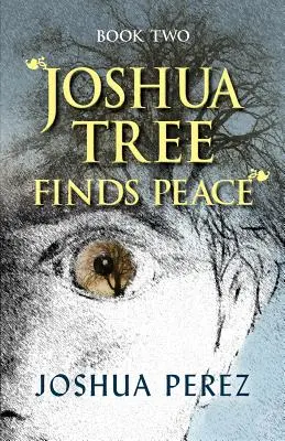 Joshua Tree findet den Frieden, Buch Zwei - Joshua Tree Finds Peace, Book Two