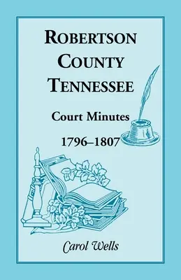 Robertson County, Tennessee, Gerichtsprotokolle, 1796-1807 - Robertson County, Tennessee, Court Minutes, 1796-1807