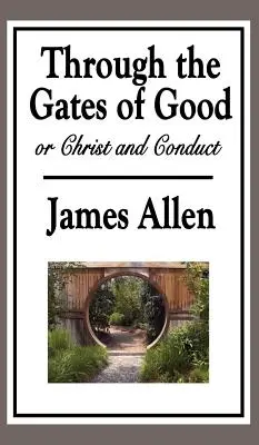 Durch die Tore des Guten, oder Christus und Verhalten - Through the Gates of Good, or Christ and Conduct