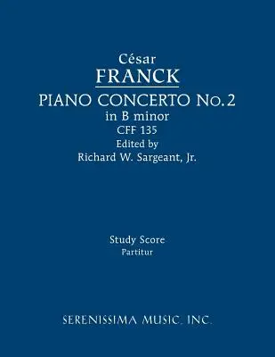 Klavierkonzert in h-Moll, CFF 135: Studienpartitur - Piano Concerto in B minor, CFF 135: Study score