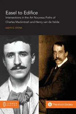 Von der Staffelei zum Bauwerk: Überschneidungen in den Grundsätzen und der Praxis von C.R. Mackintosh und Henry van de Velde - Easel to Edifice: Intersections in the Principles and Practice of C.R. Mackintosh and Henry van de Velde