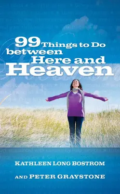 99 Dinge, die man zwischen hier und dem Himmel tun kann - 99 Things to Do Between Here and Heaven