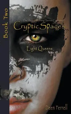 Kryptische Räume: Buch Zwei: Acht Königinnen - Cryptic Spaces: Book Two: Eight Queens