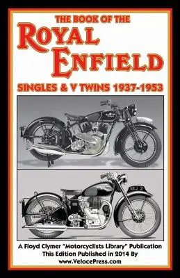 Buch der Royal Enfield Singles & V Twins 1937-1953 - Book of the Royal Enfield Singles & V Twins 1937-1953