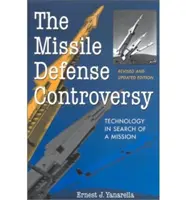 Die Kontroverse um die Raketenabwehr: Technologie auf der Suche nach einer Mission - The Missile Defense Controversy: Technology in Search of a Mission