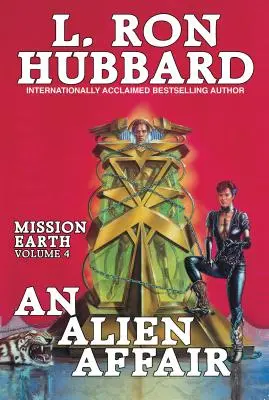 Mission Erde Band 4: Eine Alien-Affäre - Mission Earth Volume 4: An Alien Affair