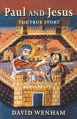 Paulus und Jesus: Die wahre Geschichte - Paul and Jesus: The True Story