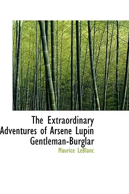 Die außergewöhnlichen Abenteuer von Arsene Lupin, dem Gentleman-Einbrecher - The Extraordinary Adventures of Arsene Lupin Gentleman-Burglar