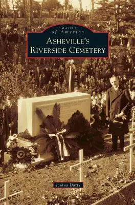 Der Riverside-Friedhof in Asheville - Asheville's Riverside Cemetery