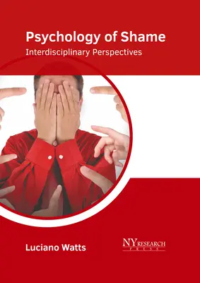 Psychologie der Scham: Interdisziplinäre Perspektiven - Psychology of Shame: Interdisciplinary Perspectives