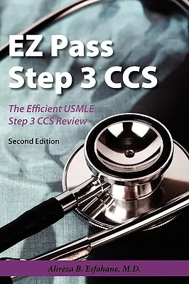 EZ Pass Step 3 Ccs: Die effiziente USMLE Step 3 CCS Prüfung - EZ Pass Step 3 Ccs: The Efficient USMLE Step 3 CCS Review