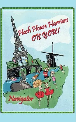 Hash House Harriers - Auf dich! - Hash House Harriers - On You!