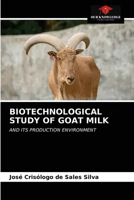 Biotechnologische Untersuchung von Ziegenmilch - Biotechnological Study of Goat Milk