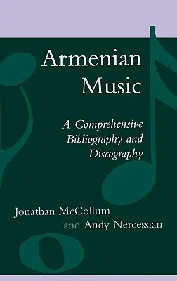 Armenische Musik: Umfassende Bibliographie und Diskographie - Armenian Music: A Comprehensive Bibliography and Discography
