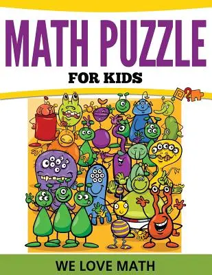 Mathe-Rätsel für Kinder: Wir lieben Mathe - Math Puzzles For Kids: We Love Math