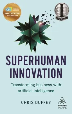 Übermenschliche Innovation: Mit künstlicher Intelligenz die Wirtschaft verändern - Superhuman Innovation: Transforming Business with Artificial Intelligence