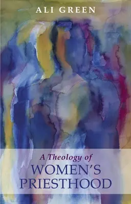 Eine Theologie des Frauenpriestertums - A Theology of Women's Priesthood