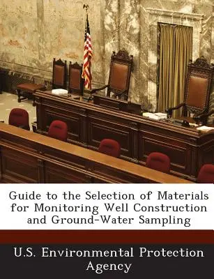 Leitfaden für die Auswahl von Materialien für den Bau von Überwachungsbrunnen und die Entnahme von Grundwasserproben - Guide to the Selection of Materials for Monitoring Well Construction and Ground-Water Sampling