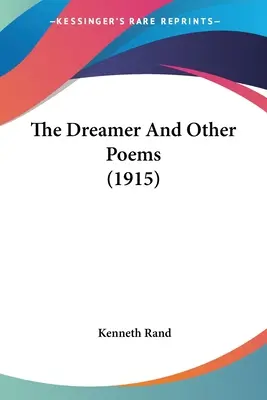 Der Träumer und andere Gedichte (1915) - The Dreamer And Other Poems (1915)