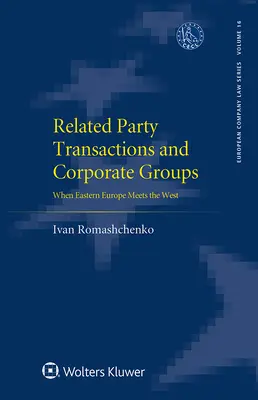 Transaktionen mit verbundenen Parteien und Unternehmensgruppen: Wenn Osteuropa auf den Westen trifft - Related Party Transactions and Corporate Groups: When Eastern Europe Meets the West