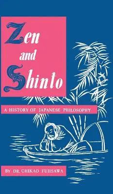 Zen und Shinto: Eine Geschichte der japanischen Philosophie - Zen and Shinto: A History of Japanese Philosophy