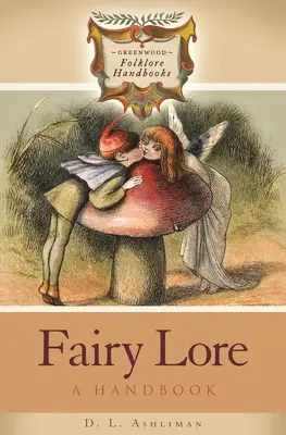 Fairy Lore: Ein Handbuch - Fairy Lore: A Handbook