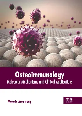 Osteoimmunologie: Molekulare Mechanismen und klinische Anwendungen - Osteoimmunology: Molecular Mechanisms and Clinical Applications