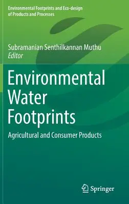Ökologische Wasser-Fußabdrücke: Landwirtschaftliche Produkte und Konsumgüter - Environmental Water Footprints: Agricultural and Consumer Products