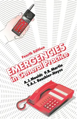 Notfälle in der Allgemeinmedizin, Vierte Auflage - Emergencies in General Practice, Fourth Edition