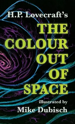 Die Farbe aus dem All, illustriert von Mike Dubisch - The Colour Out Of Space illustrated by Mike Dubisch