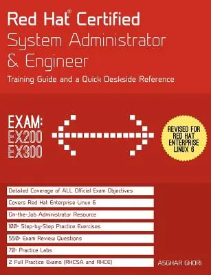 Red Hat Zertifizierter Systemadministrator und -ingenieur (RHCSA und RHCE): Schulungshandbuch und Nachschlagewerk für den Schreibtisch, RHEL 6 - Red Hat Certified System Administrator & Engineer (RHCSA and RHCE): Training Guide and a Deskside Reference, RHEL 6