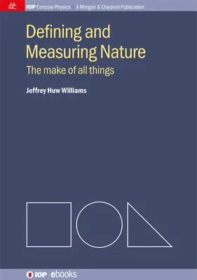 Definieren und Messen der Natur: Das Wesen aller Dinge - Defining and Measuring Nature: The Make of All Things