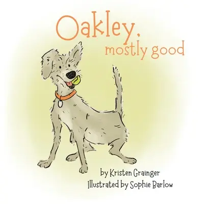 Oakley, Meistens gut - Oakley, Mostly Good
