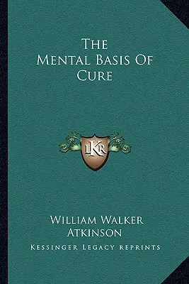 Die mentale Basis der Heilung - The Mental Basis Of Cure